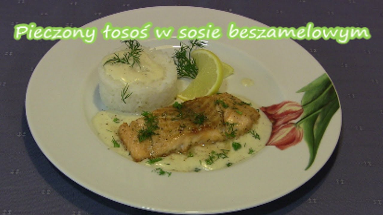 Pieczony łosoś w sosie beszamelowym