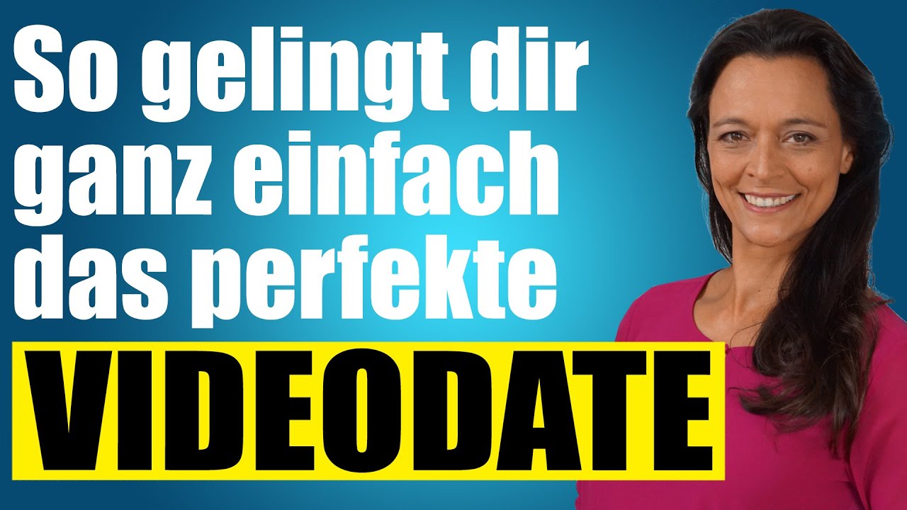 Das erste Date über Video Chat?! So gelingt das PERFEKTE Videodate!