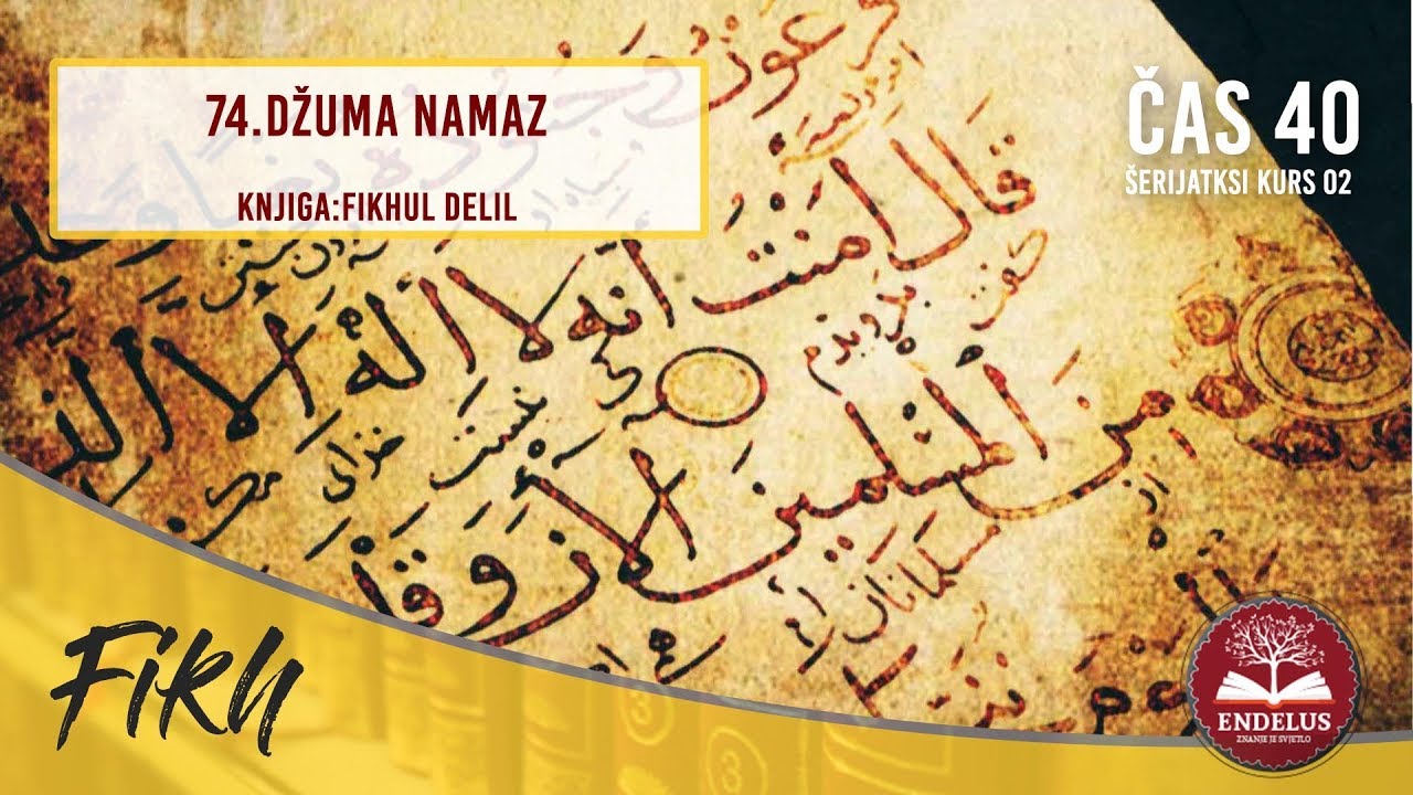 74.Džuma namaz | Čas 40 Fikhlul delil | dr.Zijad Ljakić