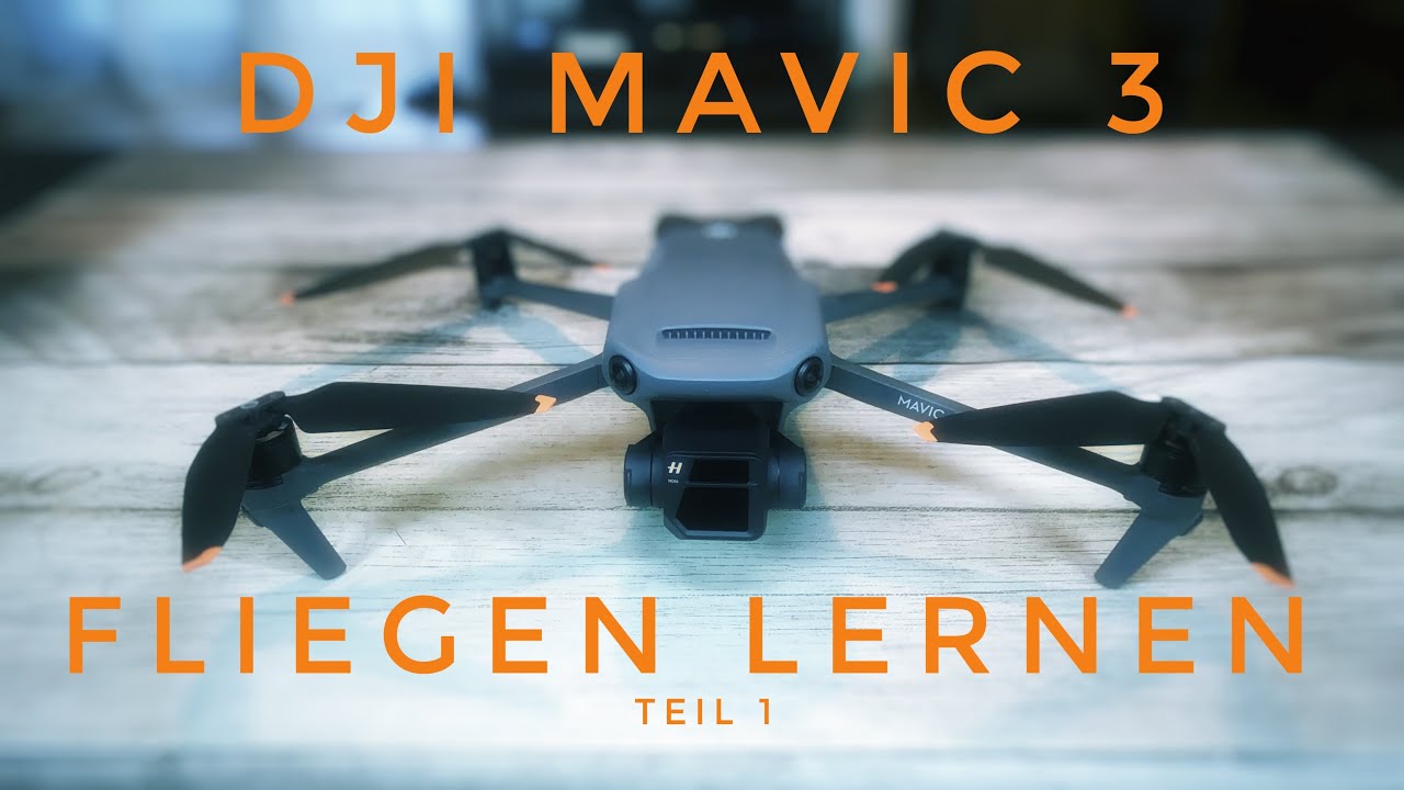Dji Mavic 3 fliegen lernen Teil 1 Deutsch