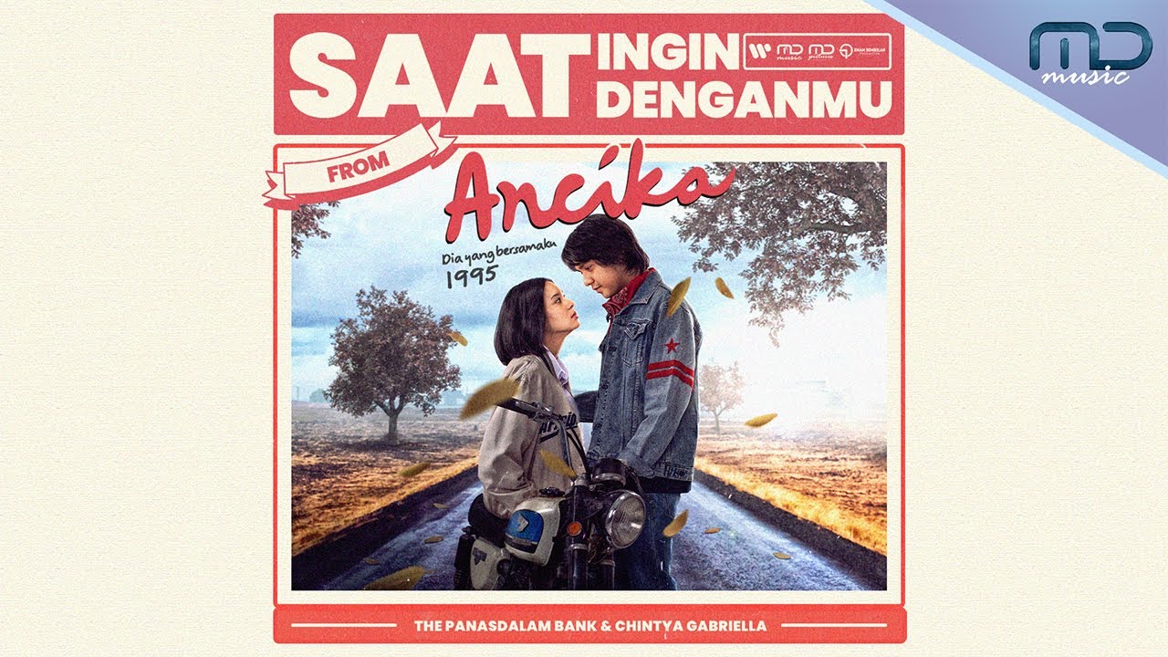 The Panasdalam Bank & Chintya Gabriella - Saat Ingin Denganmu (OA) | Ancika: Dia yang Bersamaku 1995