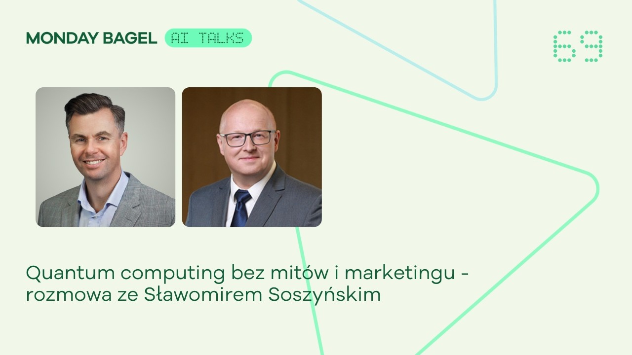 Quantum computing bez mit&oacute;w i marketingu - rozmowa ze Sławomirem Soszyńskim