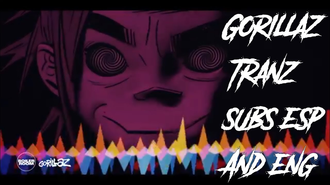 Gorillaz - Tranz | Lyrics/Letra | Esp/Eng | Boiler Room Tokyo The Now Now Live