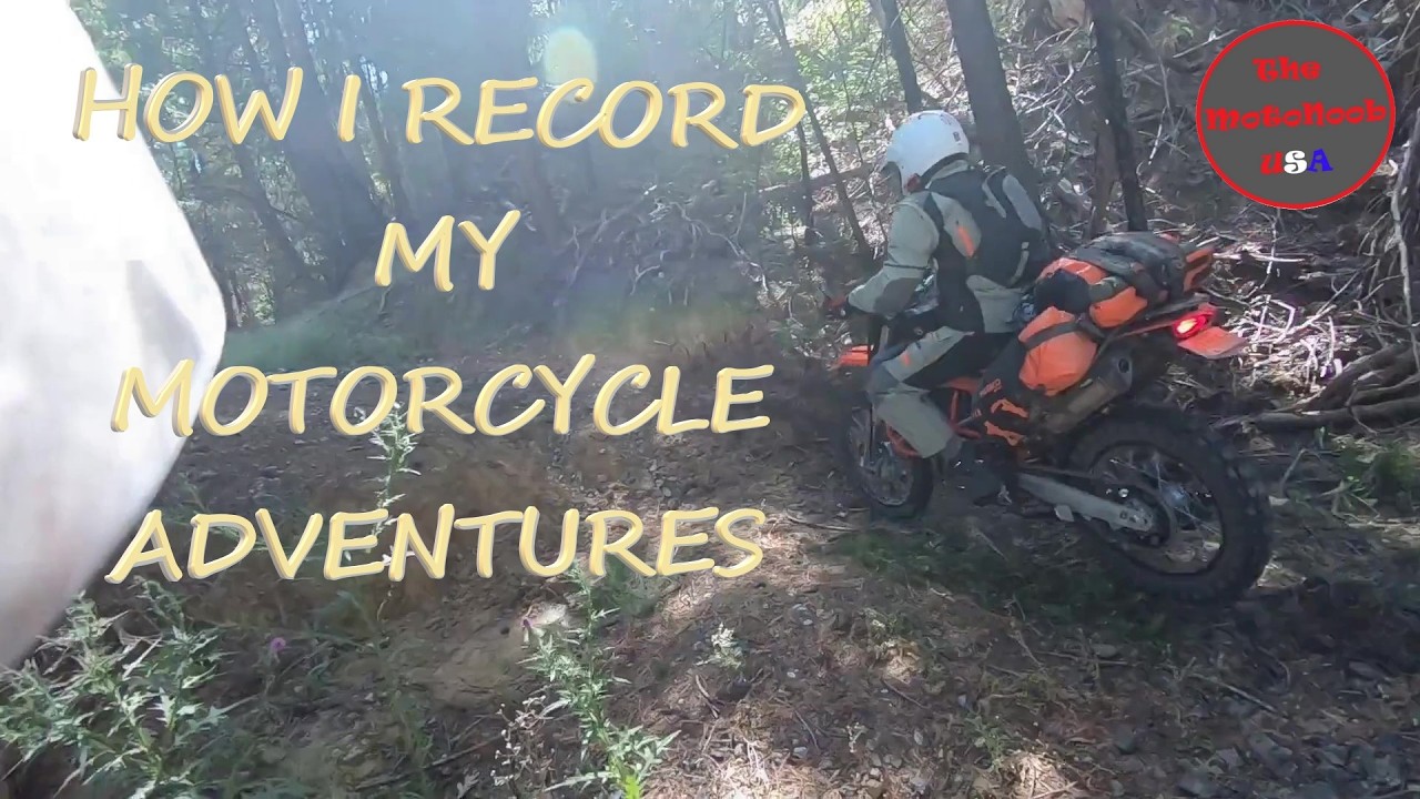 Filming your motorcycle adventure or BDR experience!
