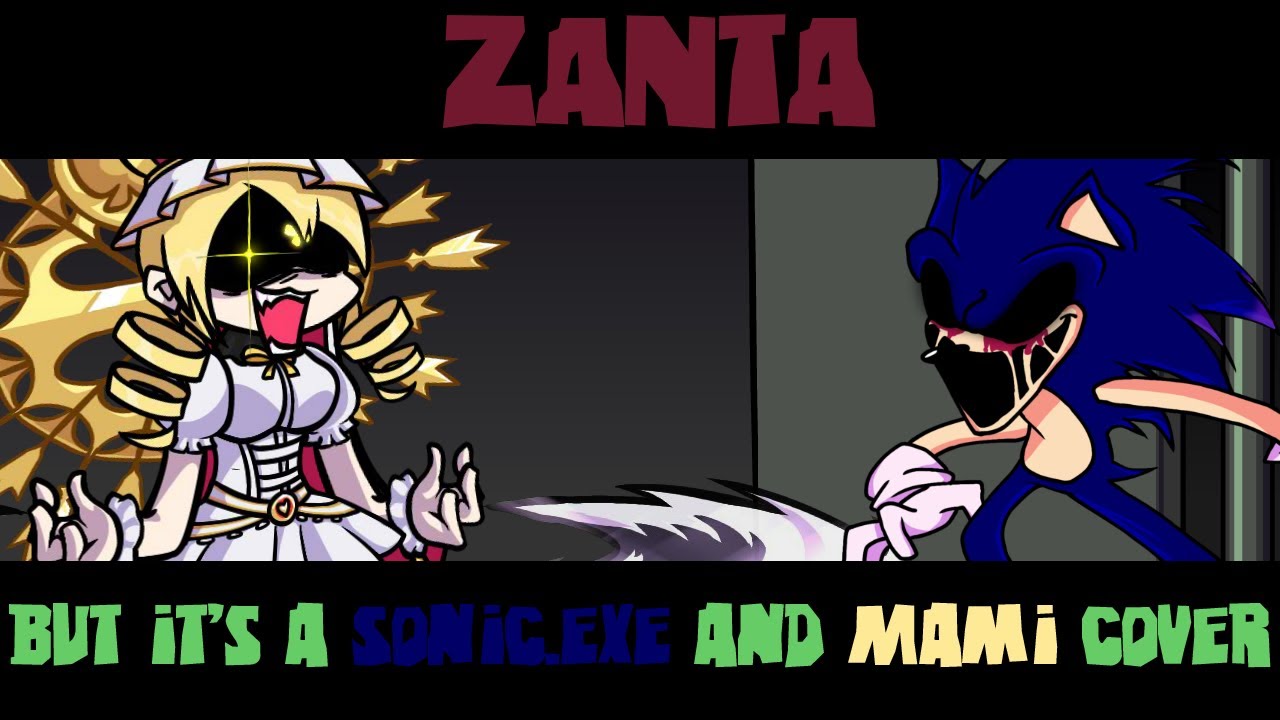 Zanta, But it's a Sonic.Exe and Mami cover