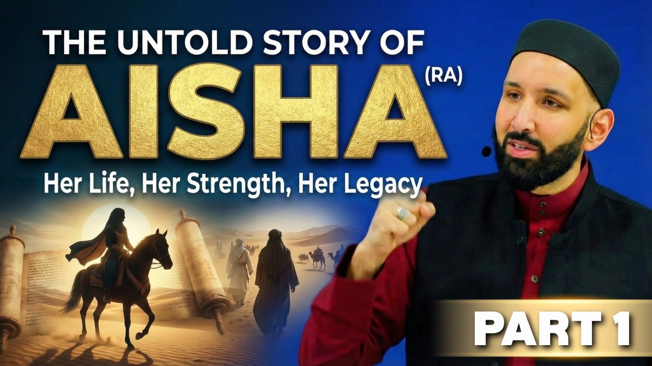 The True Story of Aisha (RA): From Childhood to the Prophet&rsquo;s Home | Ramadan Special | Omar Suleiman