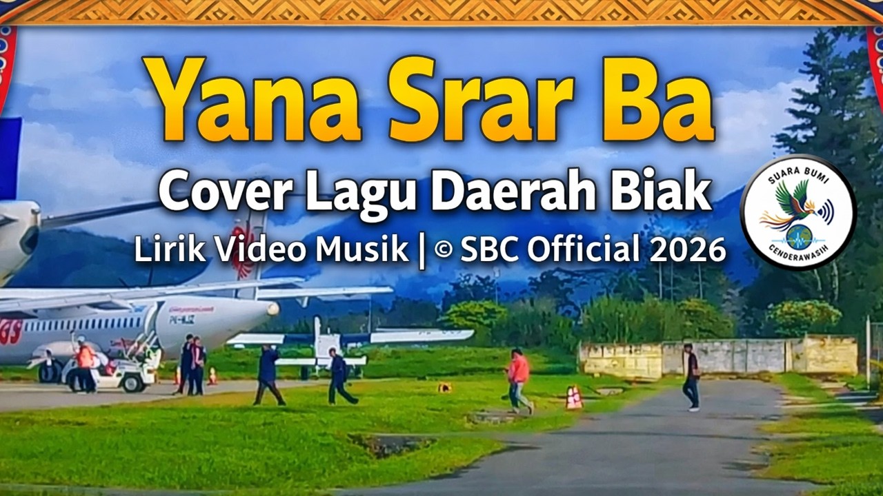 Yana Srar Ba | Cover Lagu Daerah Biak | Lirik Video Musik | © SBC Official 2026