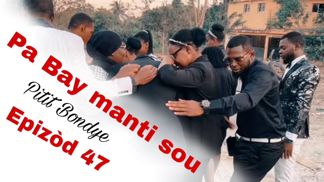 Pa Bay manti sou pitit BonDye Episode 47 Feyton evanjelik Ayisyen 202( Maji dezod la gate😭😭😭
