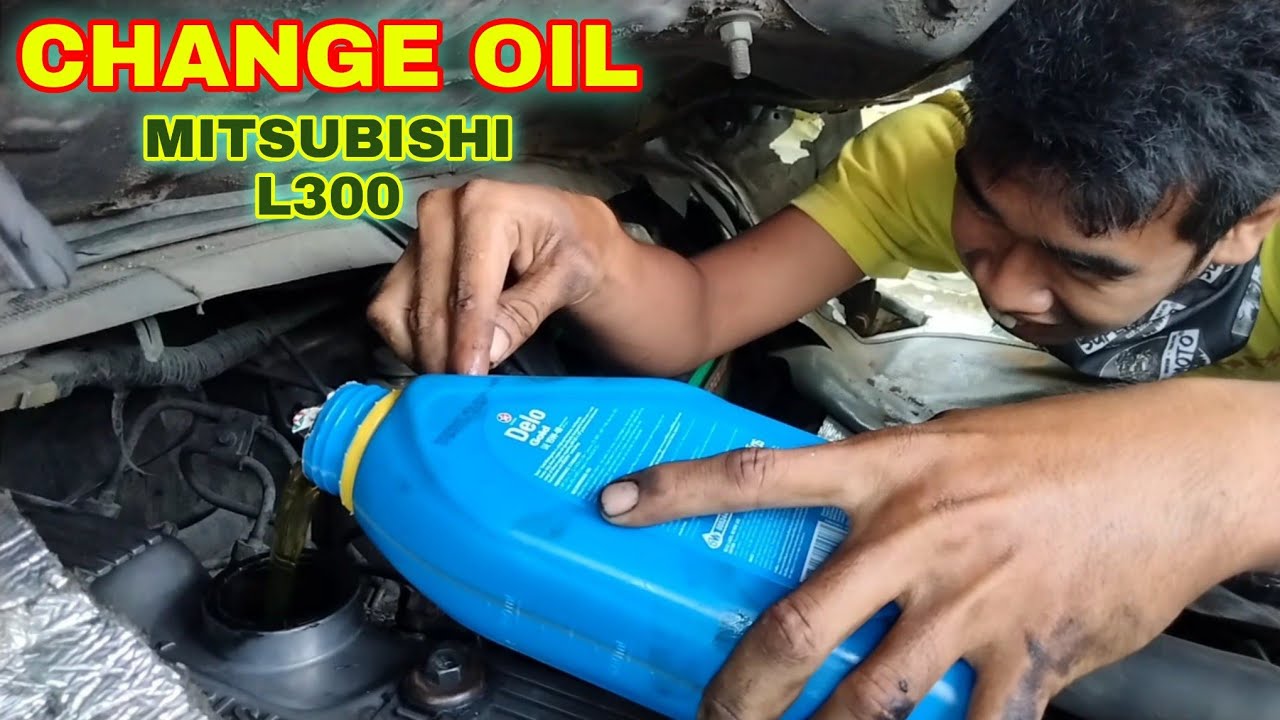 CHANGE OIL | MITSUBISHI L300