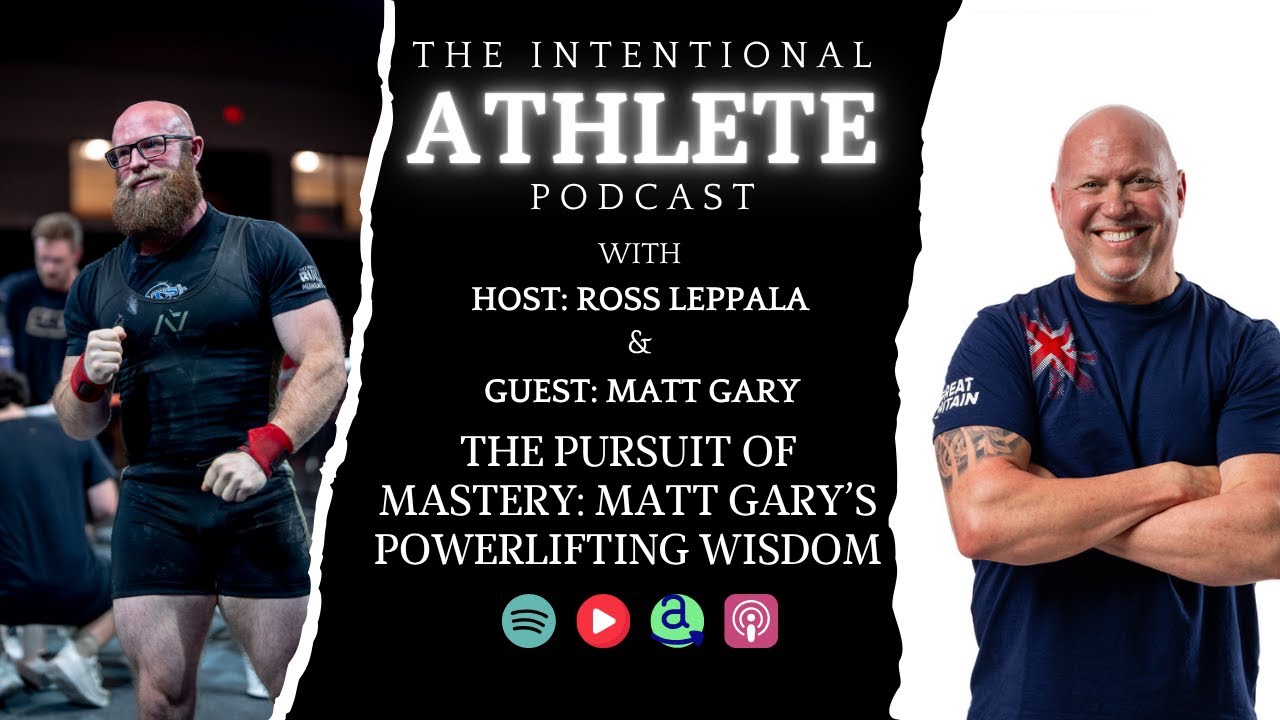 The Pursuit of Mastery: Matt Gary&rsquo;s Powerlifting Wisdom