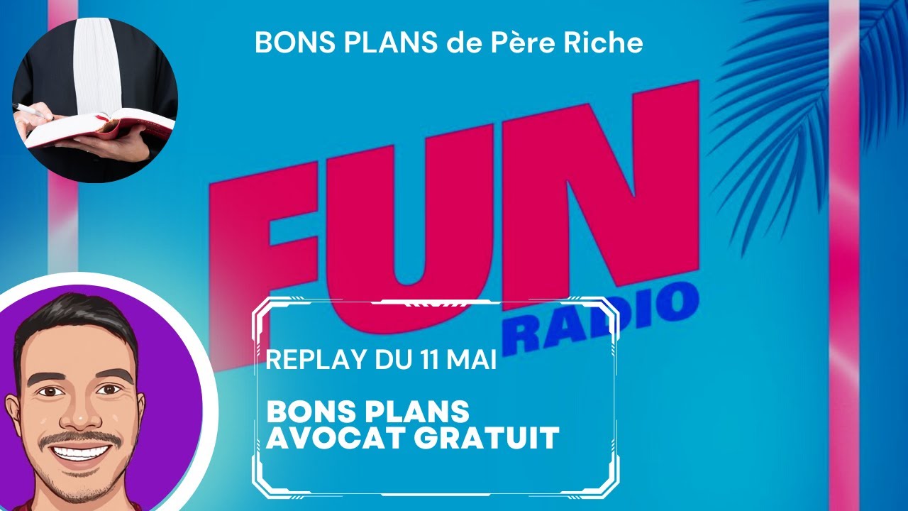 Comment avoir un avocat gratuit avec l'aide juridictionnelle ? - FUN RADIO & Père Riche