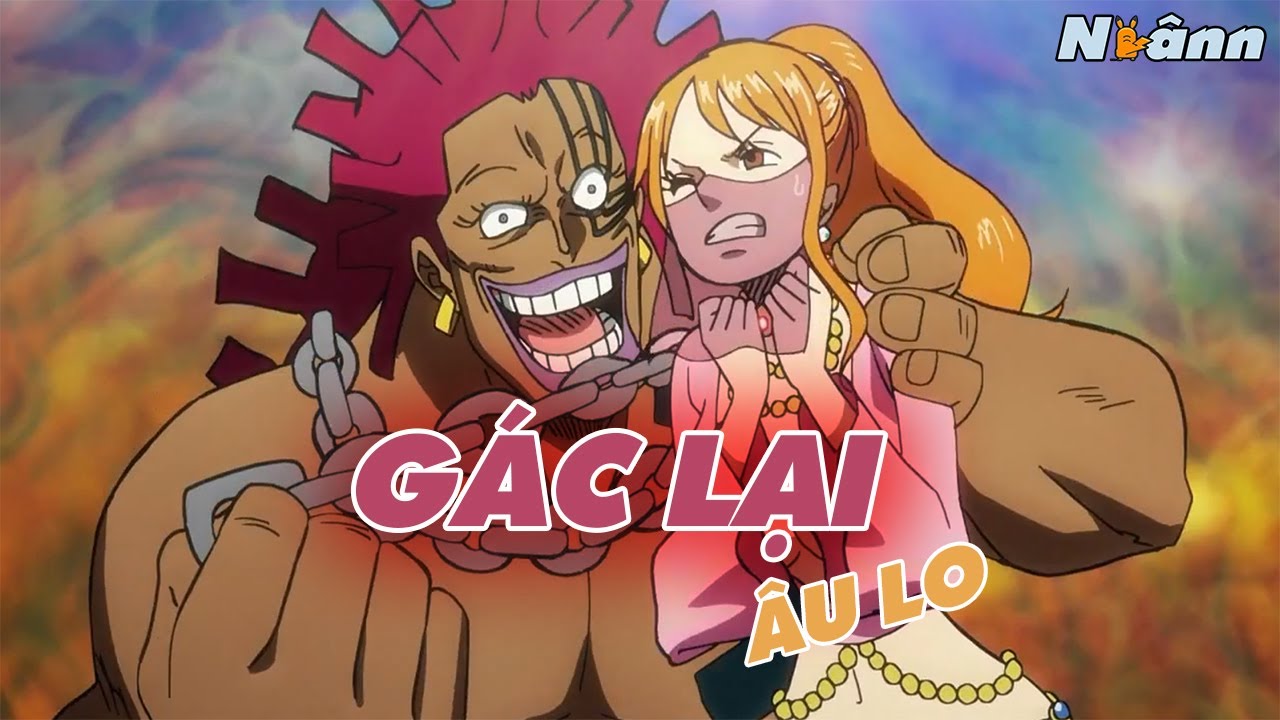 「Nightcore」 Gác Lại Âu Lo (Zang Remix) | Luffy x Nami