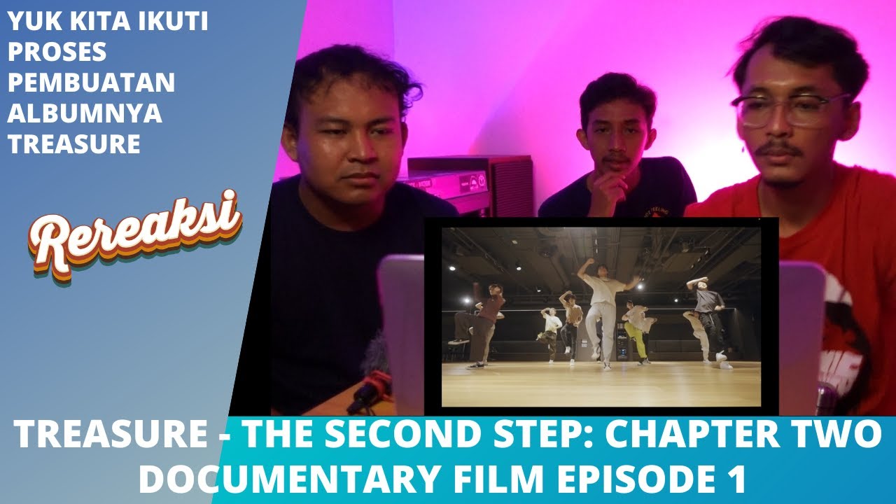 TREASURE - THE SECOND STEP: CHAPTER TWO DOCUMENTARY FILM EPISODE 1 (REACTION)