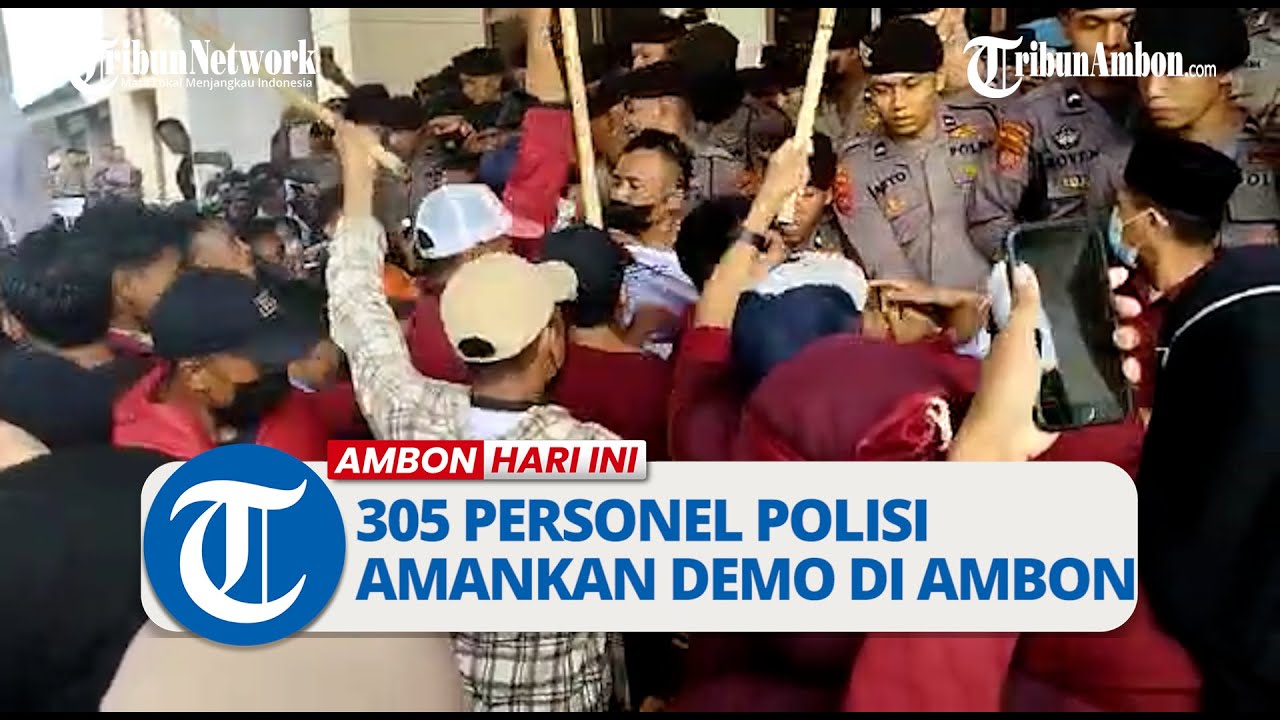 Polresta Ambon Terjunkan 305 Personel tuk Amankan Demo Tolak Kenaikan Harga BBM