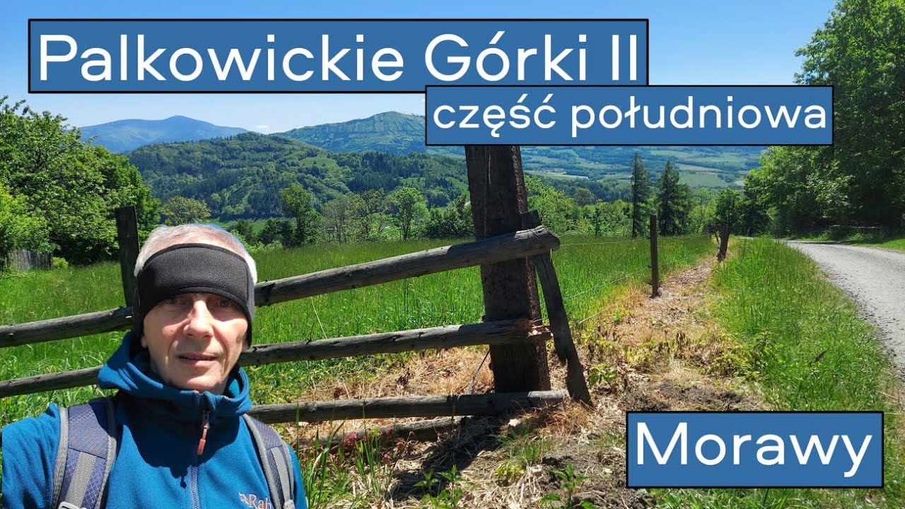 Palkowickie Górki/ Palkovické Hůrky część południowa [Morawy - Czechy]