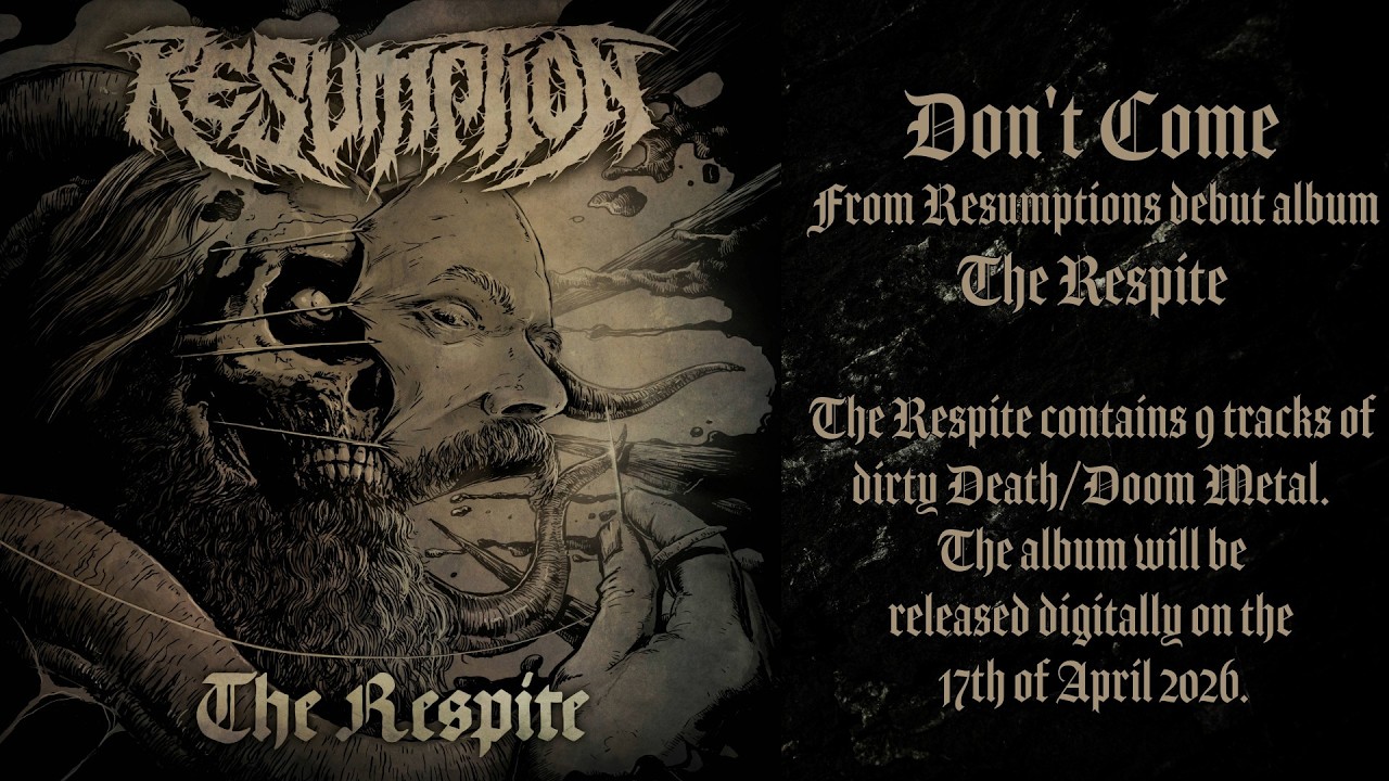 Resumption - Don't Come  - Debut single - Death Doom Metal (Old Mix)