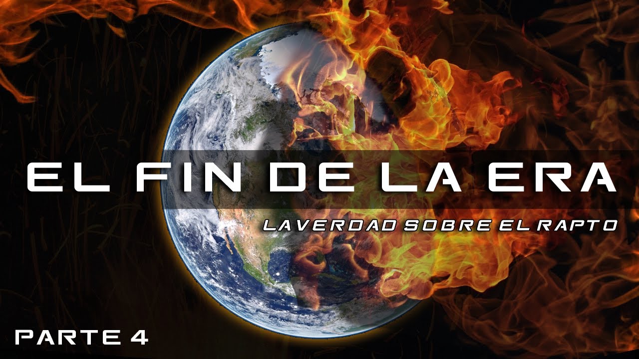 El Fin de La Era - El Rapto - Ministerio Pasi&oacute;n por la Verdad
