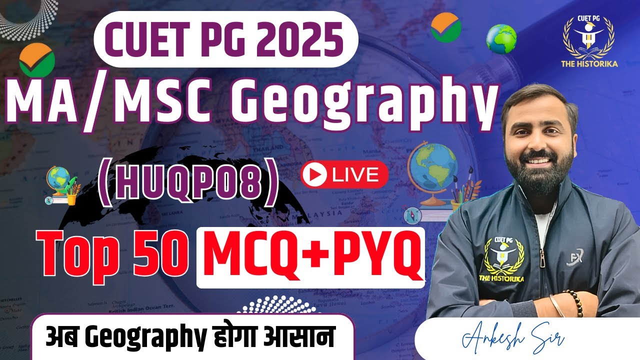 CUET PG 2025 Geography| PYQ & The Most Expected Questions in One Shot by Ankesh Sir