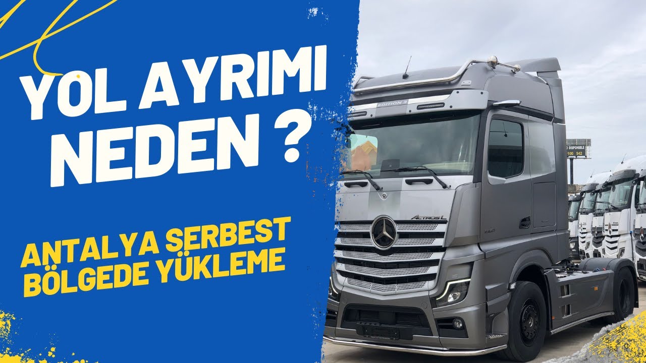 YOL AYRIMI - NEDEN ? | ANTALYA SERBEST BÖLGEDE YÜKLEME