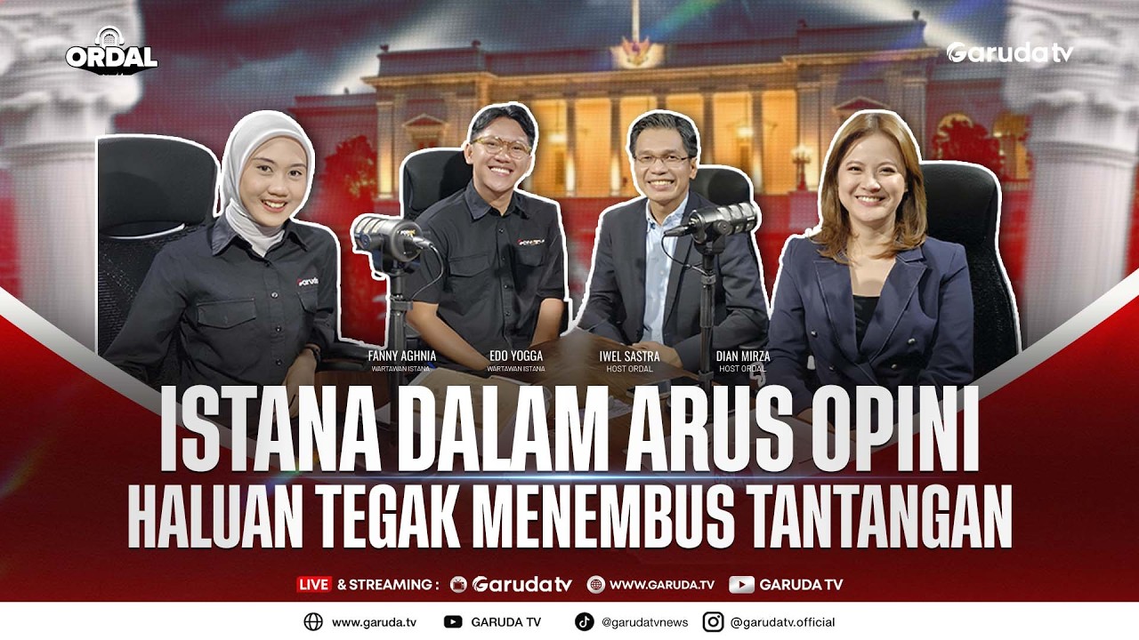 Istana dalam Arus Opini Haluan Tegak Menembus Tantangan I ORDAL