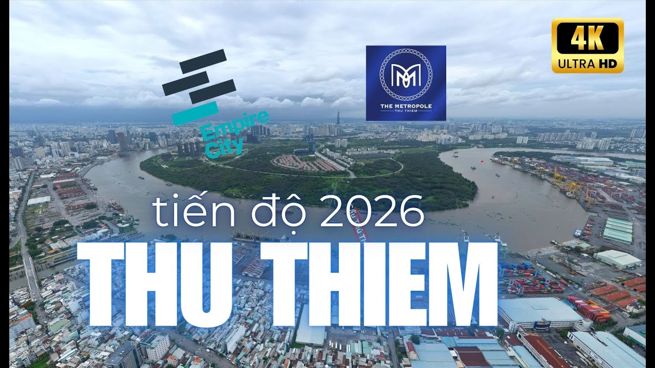 Tiến độ thủ thiêm mới nhất tháng 1 2026 cùng các công trình trọng điểm