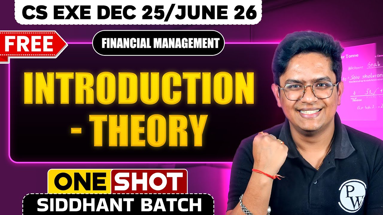 Introduction - Theory | Financial Management | One Shot | CS Exe Dec 25/June 26