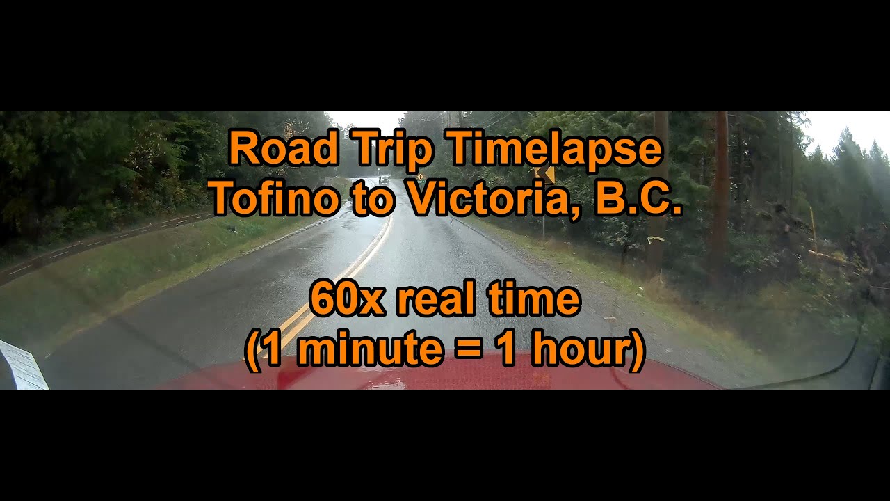Highway Timelapse: Tofino to Victoria, B.C., Canada (raining at first)