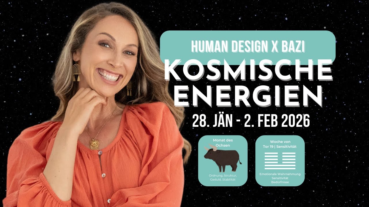 🔮 Human Design x BaZi - Kosmische Energien 28. Jänner - 2. Februar 2026