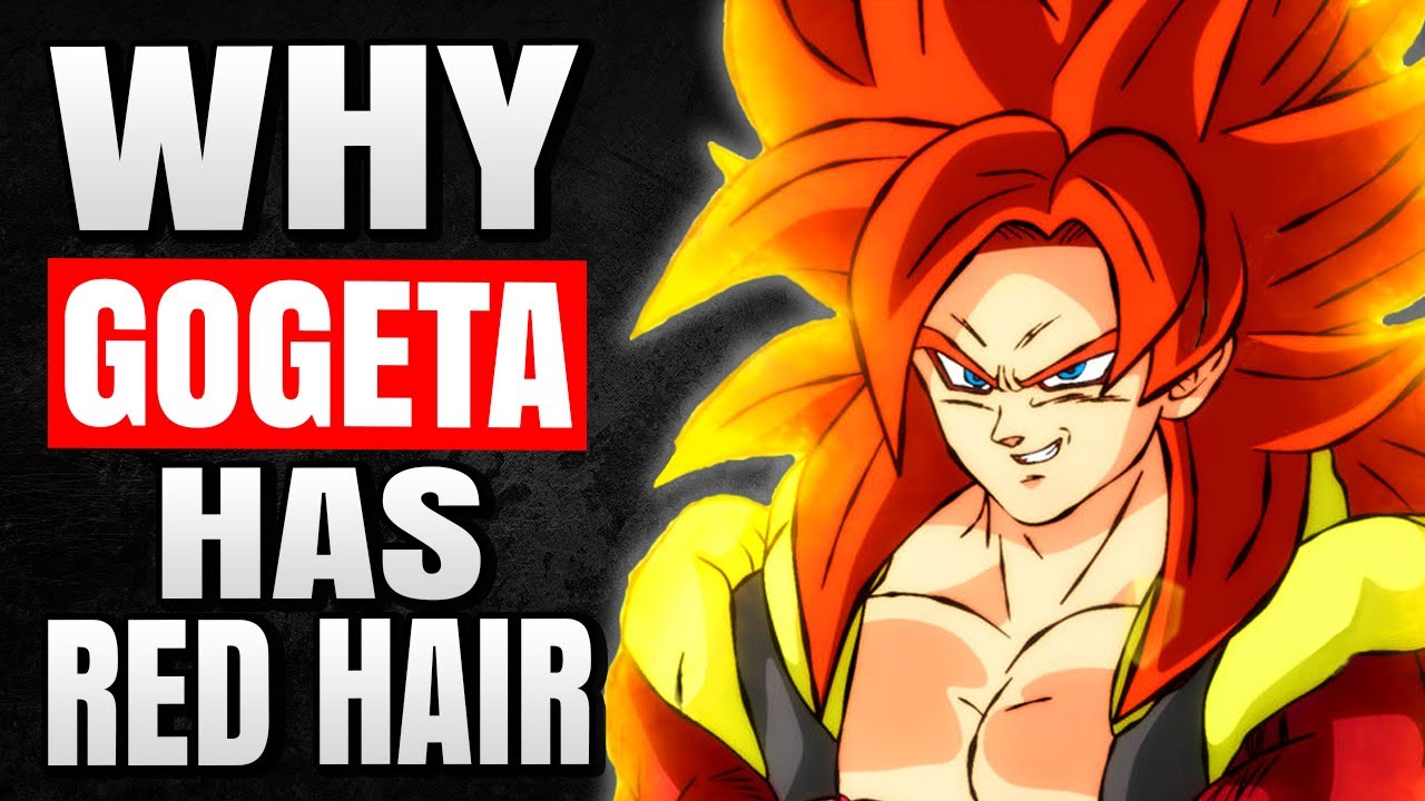 WHY Gogeta has Red Hair