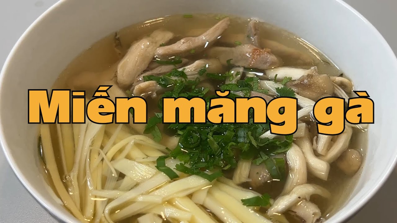 Miến măng gà, món ngon đơn giản