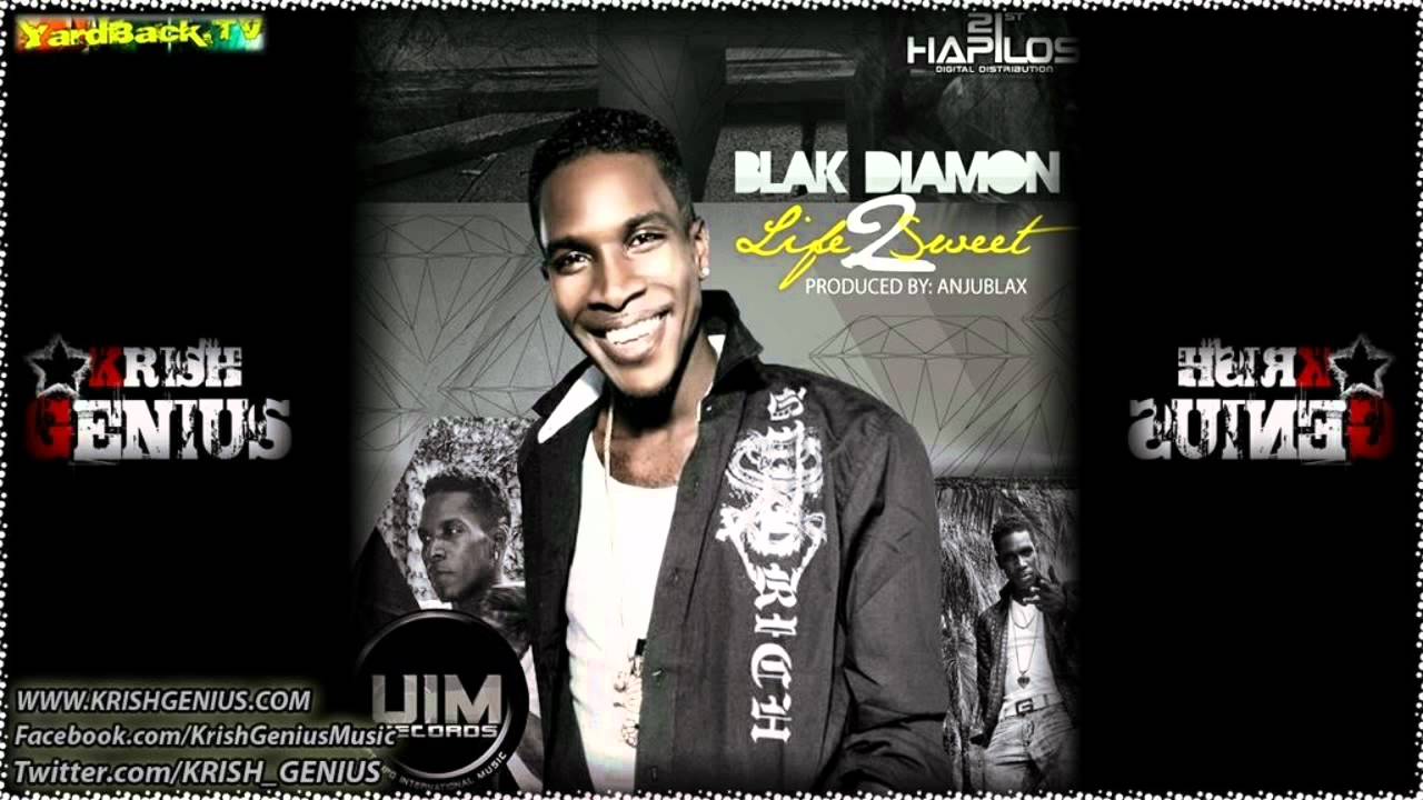 Blak Diamon - Life Too Sweet [Mar 2012]