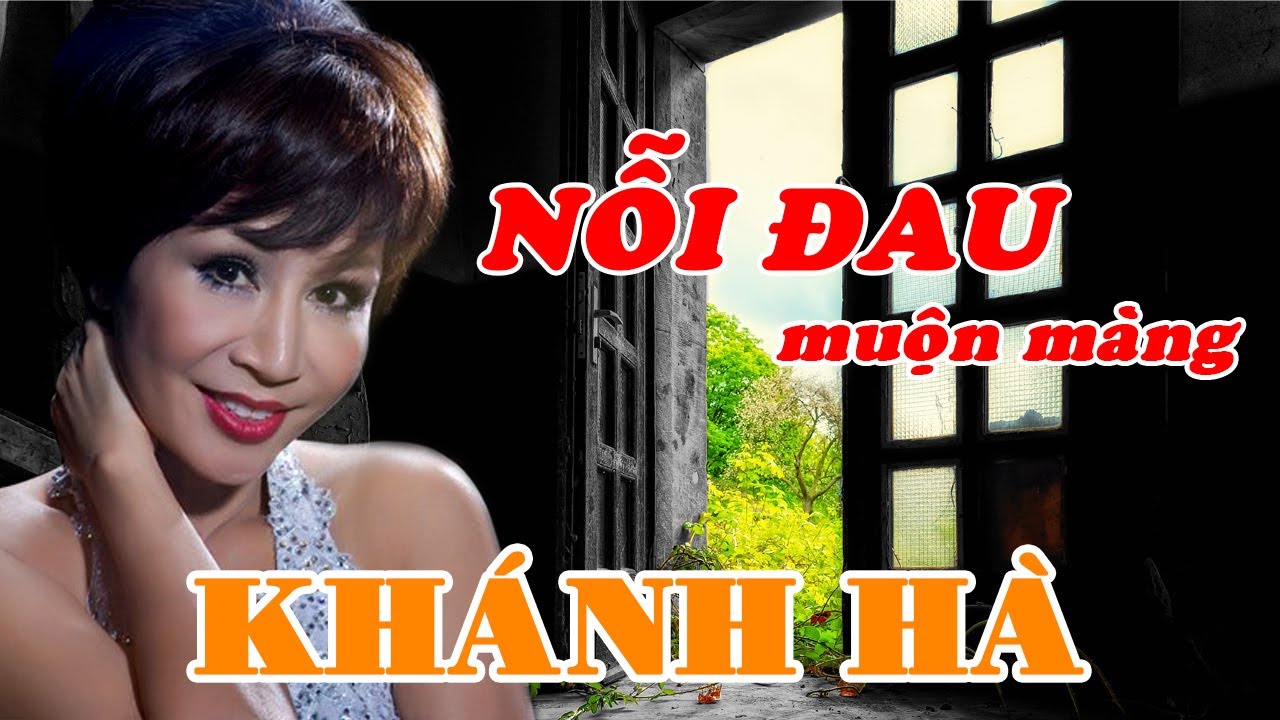 NỖI ĐAU MUỘN MÀNG│NGÔ THỤY MIÊN│TIẾNG HÁT KHÁNH HÀ