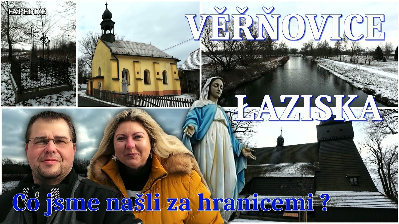 Věřňovice - Łaziska - Co jsme našli za hranicemi ? - Expedice
