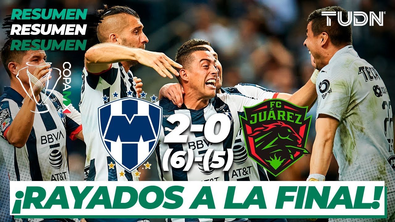 Resumen y Goles | Rayados 2 (6) - (5) 0 FC Juárez | Copa Mx - Semifinal Vuelta | TUDN