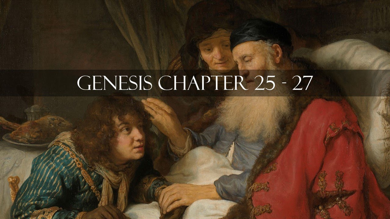 1. The Jacob Narrative: Genesis, Chs. 25-27