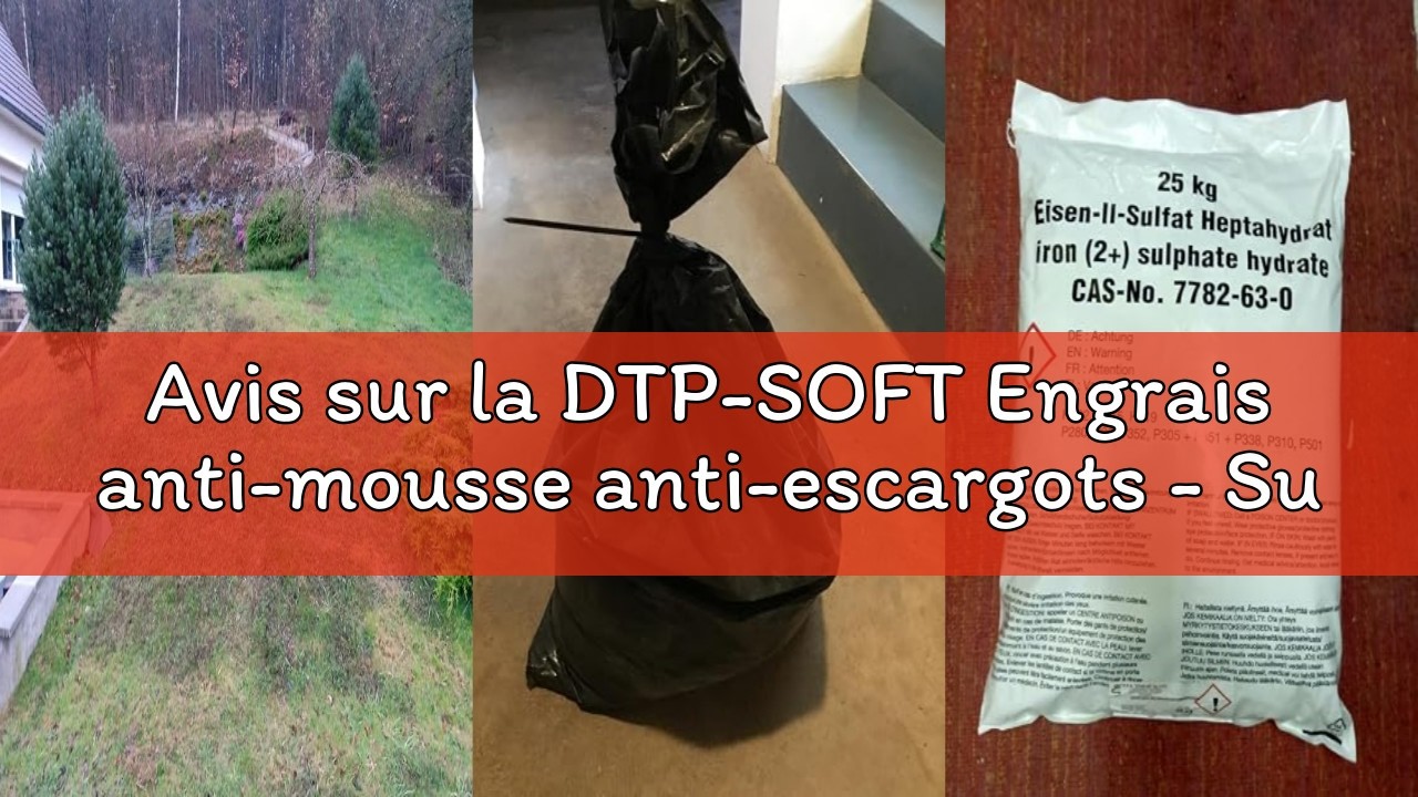 Avis sur la DTP-SOFT Engrais anti-mousse anti-escargots - Sulfate de fer II Heptahydrat&eacute; - 25 kg