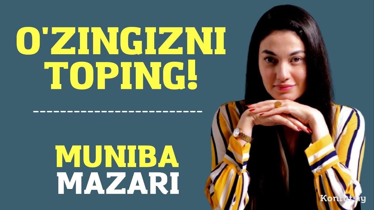 O'zingizni toping-Muniba Mazari o'zbek tilida. Haqiqiy Motivatsiya