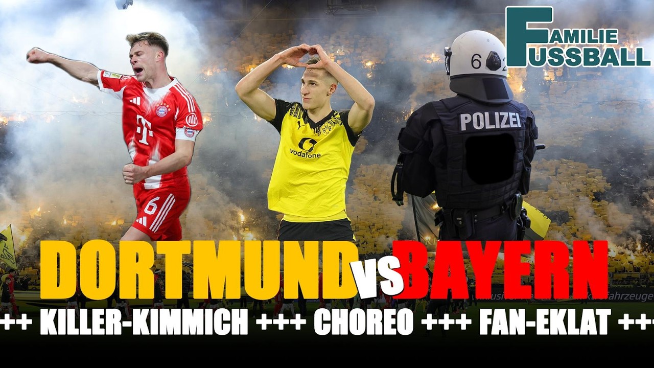 Dortmund vs. Bayern: Killer-Kimmich, Choreo, Fan-Eklat - die Hintergründe zum Klassiker