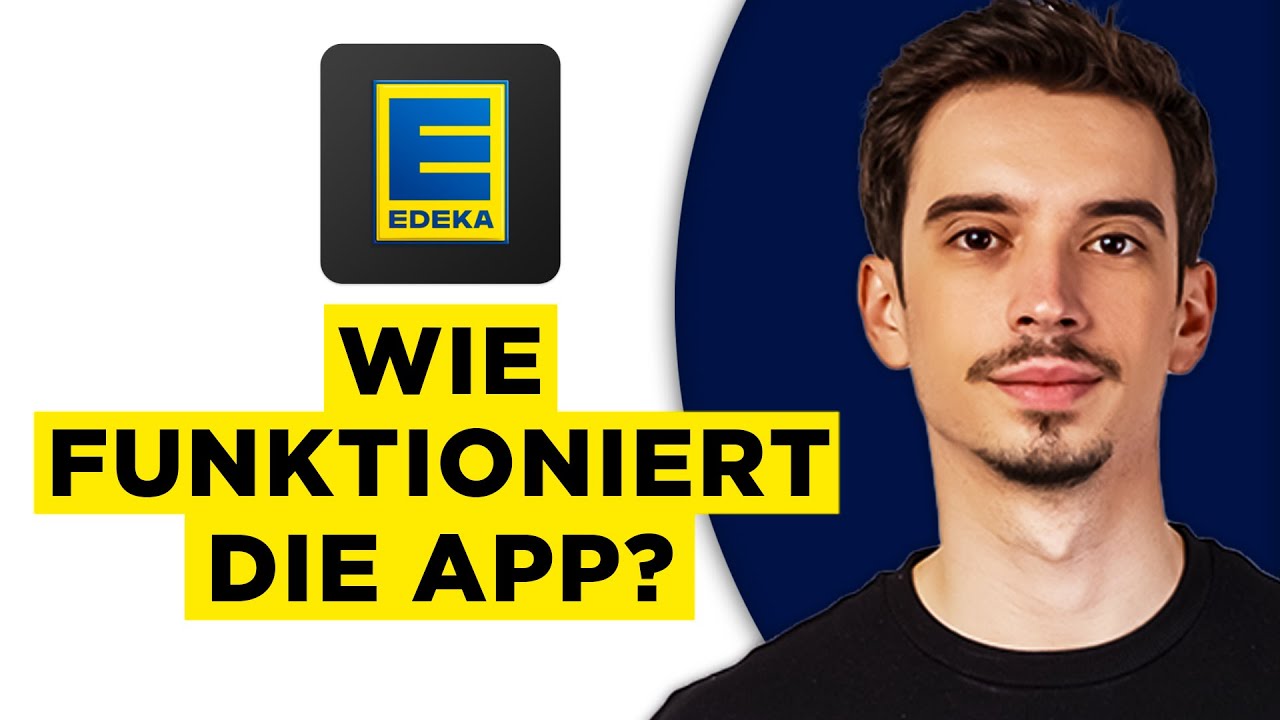 Wie Funktioniert die Edeka App? Edeka App Richtig Einrichten, Gutschein Einlösen etc. (2026)