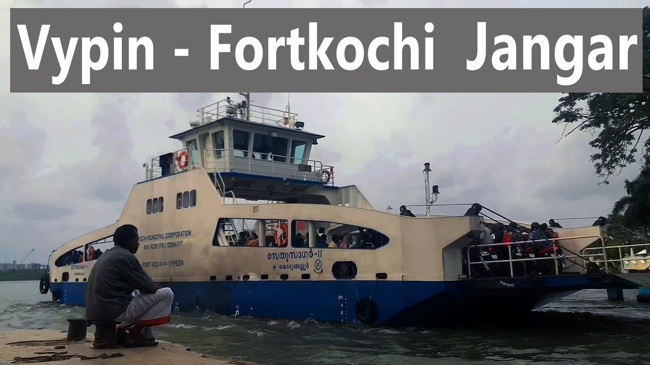 Fortkochi - കൊച്ചി വൈപ്പിൻ ജങ്കാർ Vypin jangar service