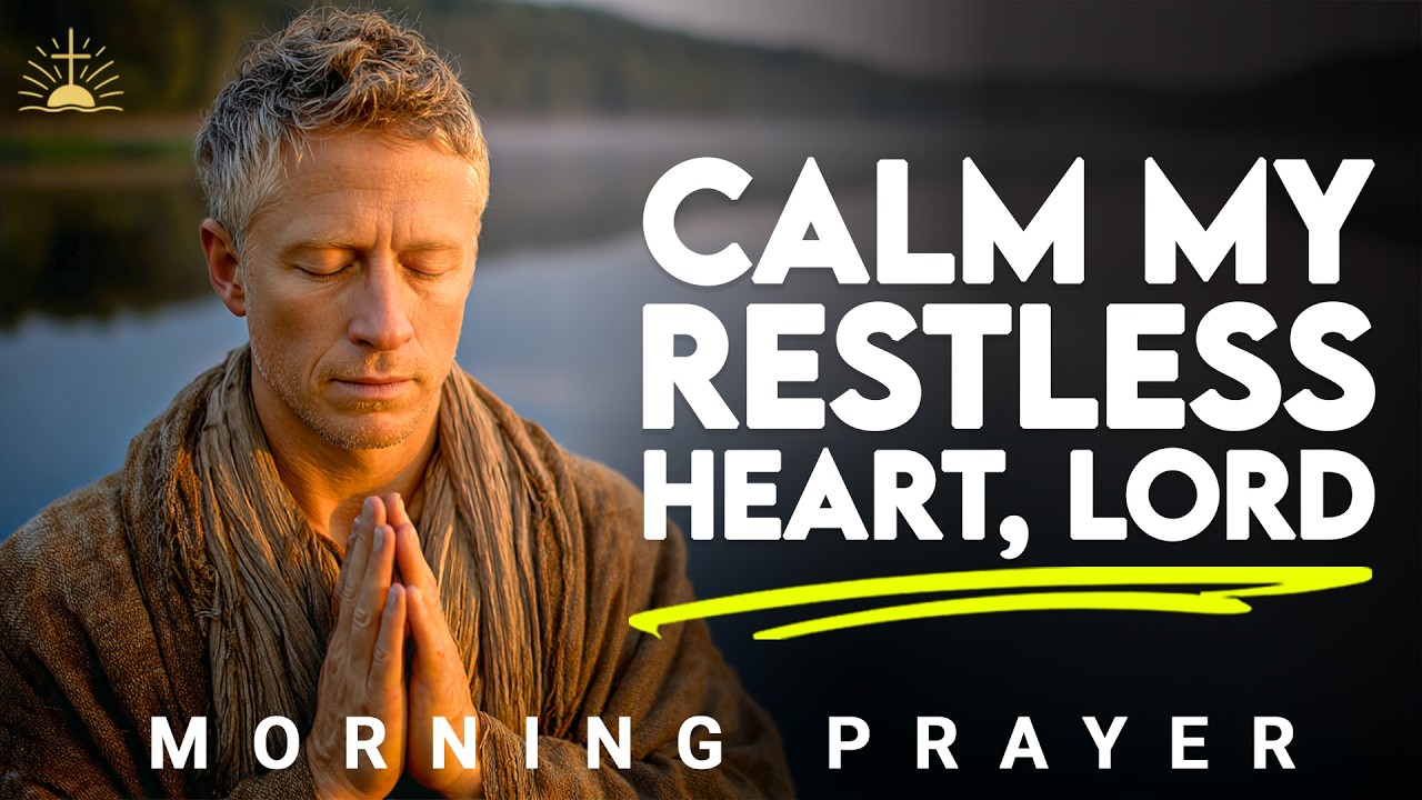 Lord, Calm My Heart Before This Day Begins | Morning Prayer