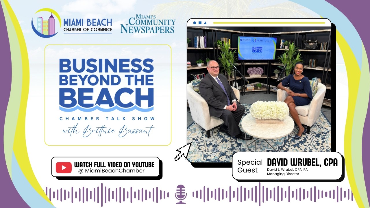 Business Beyond the Beach Chamber Talk Show Hosted by Brittnie Bassant - Guest David Wrubel, CPA PA