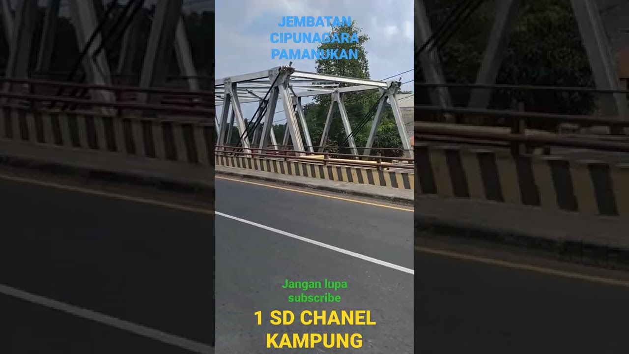 JEMBATAN CIPUNAGARA DI PAMANUKAN - SUBANG