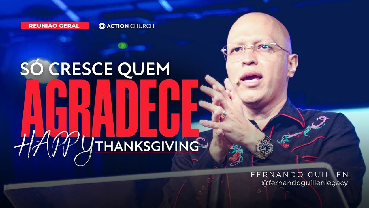 Só Cresce Quem Agradece | Happy Thanksgiving | @apostolofernandog