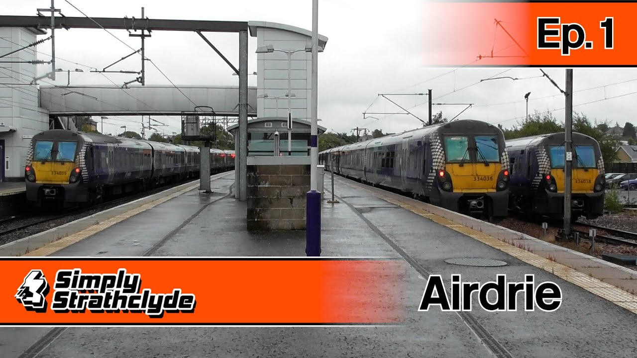 Airdrie - Simply Strathclyde Ep. 1