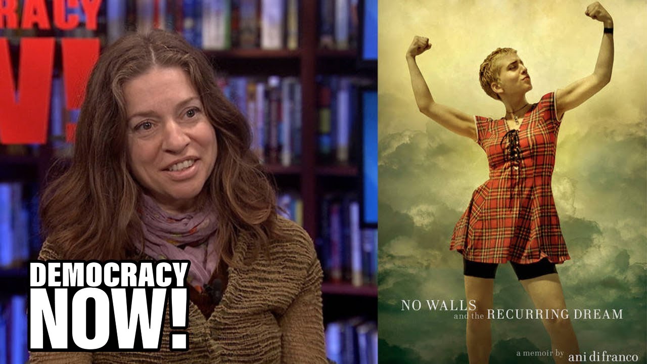 Ani DiFranco on Trump, Her New Memoir, Defying Music Moguls & Working with Pete Seeger and Prince