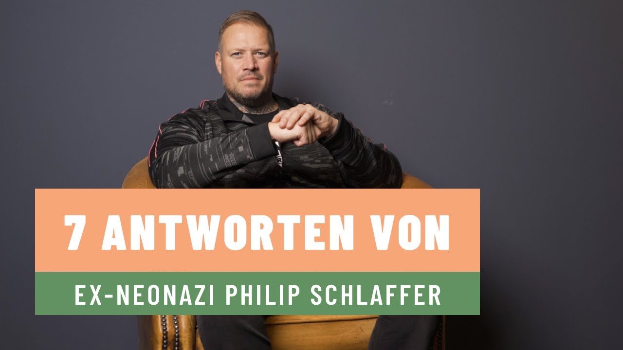 Ex-Neonazi Philip Schlaffer | 7 Antworten von...