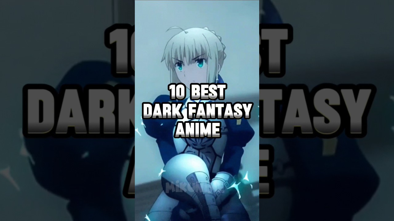 10 Best Dark Fantasy Anime #anime #top10 #dark #fantasy #fate #saber #berserk #shortsviral #shorts