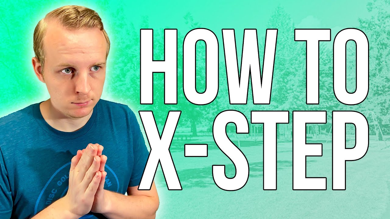 How to X-step | Disc Golf Beginner's guide