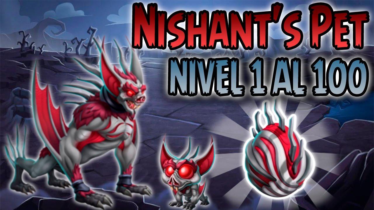Monster Legends - Nishant's Pet (Nivel 1 al 100) + Combate PVP